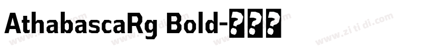 AthabascaRg Bold字体转换